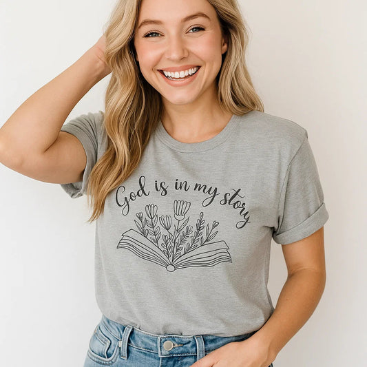 God is in My Story Tee, Inspirational Graphic T-shirt