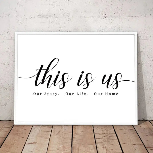 Black and White "This Is Us" Poster for Home Decor